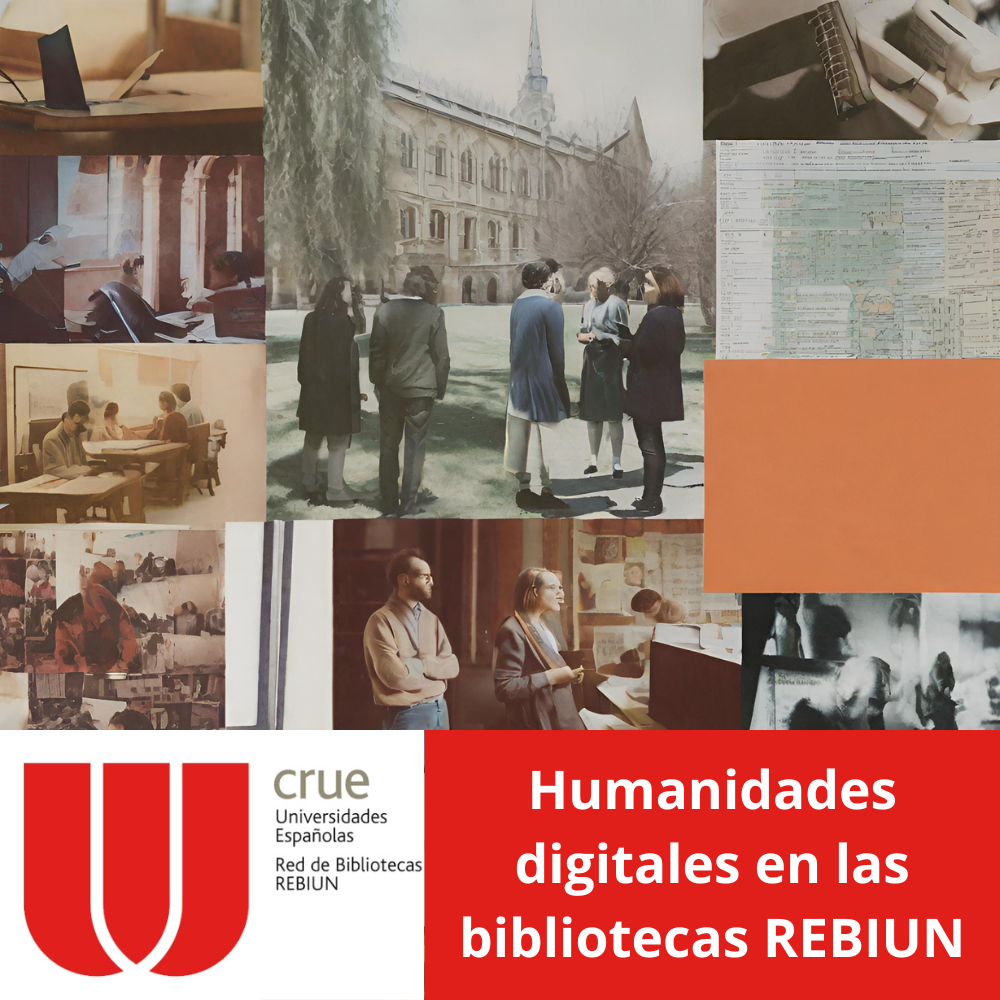 Humanidades digitales en las bibliotecas REBIUN