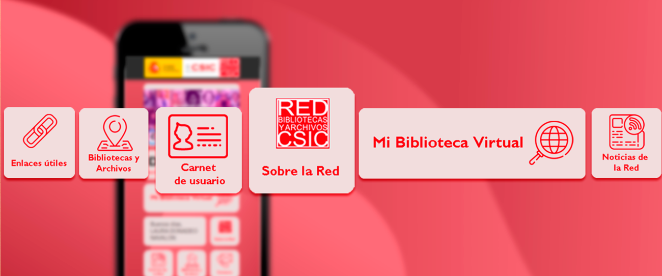 Library Mobile, la Biblioteca en tu mano con la aplicación móvil de la Red de Bibliotecas y Archivos del CSIC